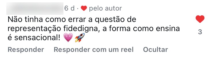 Não tinha como errar a questão de representação fidedigna, a forma como ensina é sensacional!