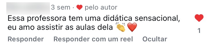Essa professora tem uma didática sensacional, eu amo assistir às aulas dela.